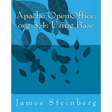 Apache OpenOffice.org 3.4: Using Base - Paperback