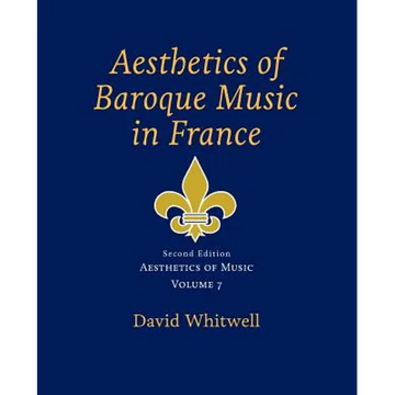 Aesthetics of Music: Aesthetics of Baroque Music in France - Paperback
