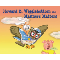 Howard B. Wigglebottom and Manners Matters - Hardcover