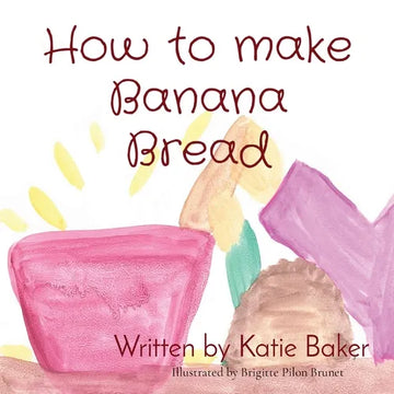 How to make Banana Bread - Paperback