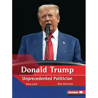 Donald Trump, 2nd Edition: Unprecedented Politician - Paperback