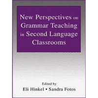 New Perspectives on Grammar Teaching in Second Language Classrooms - Paperback