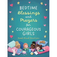 Bedtime Blessings and Prayers for Courageous Girls: Read-Aloud Devotions - Paperback