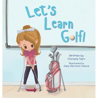 Let's Learn Golf!: Book 2 - Chasing Par Children's Golf Book Series - Hardcover