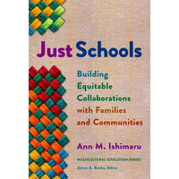 Just Schools: Building Equitable Collaborations with Families and Communities - Paperback