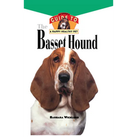 Basset Hound: An Owner's Guide to a Happy Healthy Pet - Hardcover