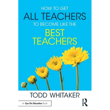 How to Get All Teachers to Become Like the Best Teachers - Paperback