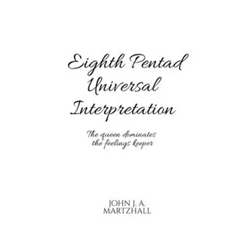 Eighth Pentad Universal Interpretation - Paperback