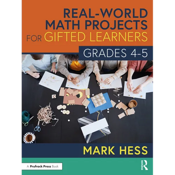 Real-World Math Projects for Gifted Learners, Grades 4-5 - Paperback
