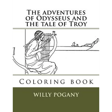 The adventures of Odysseus and the tale of Troy: Coloring book - Paperback