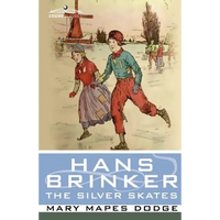 Hans Brinker, or the Silver Skates - Paperback
