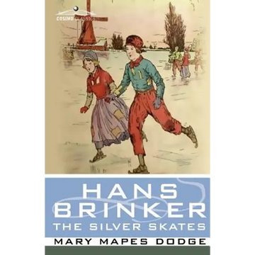 Hans Brinker, or the Silver Skates - Paperback