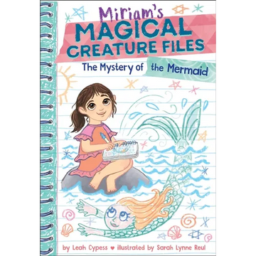 The Mystery of the Mermaid (Miriam's Magical Creature Files Book #3): A Chapter Book - Paperback