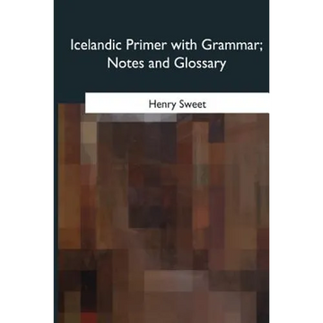 Icelandic Primer with Grammar, Notes and Glossary - Paperback