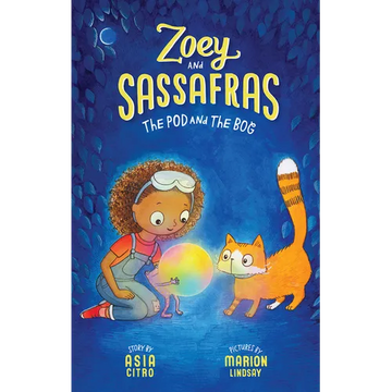 The Pod and the Bog: Zoey and Sassafras #5 - Paperback