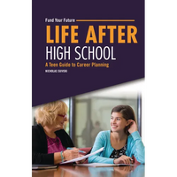Life After High School: A Teen Guide to Career Planning - Paperback