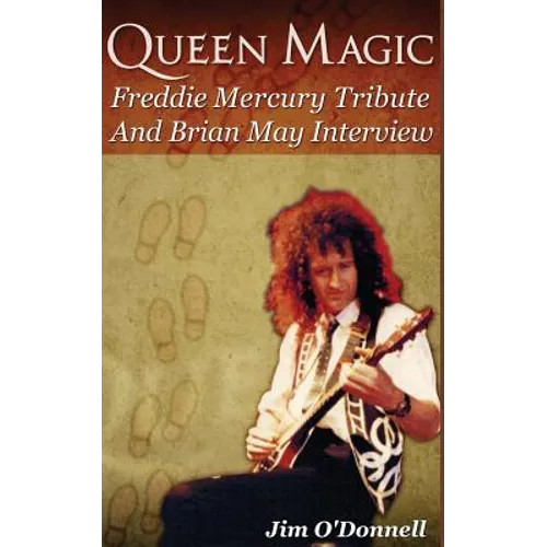 Queen Magic: Freddie Mercury Tribute and Brian May Interview