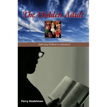 The Hidden Adult: Defining Children's Literature - Paperback