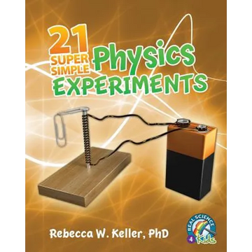 21 Super Simple Physics Experiments - Paperback