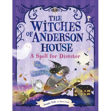 The Witches of Anderson House: A Spell for Disaster - Paperback