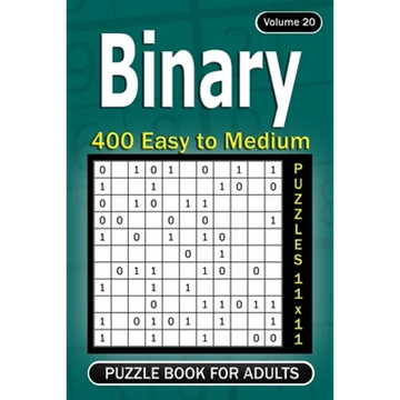 Binary puzzle books for Adults: 400 Easy to Medium Puzzles 11x11 (Volume 20) - Paperback