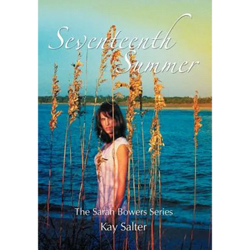 Seventeenth Summer: The Sarah Bowers Series - Hardcover