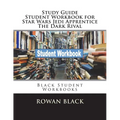 Study Guide Student Workbook for Star Wars Jedi Apprentice The Dark Rival: Black Student Workbooks