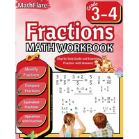 Fractions Math Workbook 3rd and 4th Grade: Fractions Workbook Grade 3-4, Identify, Compare, Add, Subtract, Multiply and Divide Fractions, Equivalent F - Paperback