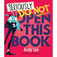 Seriously, Do Not Open This Book - Hardcover