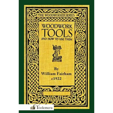 Woodwork Tools and How to Use Them - Paperback