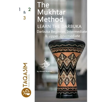 The Mukhtar Method - Darbuka Beginner, Intermediate & Upper-Intermediate - Paperback