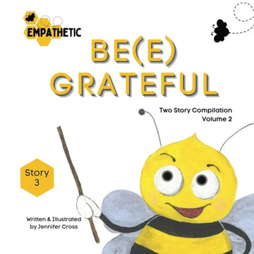 Be(e) Empathetic - Two Story Compilation - Volume 2 - Paperback