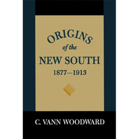 Origins of the New South, 1877-1913: A History of the South - Paperback