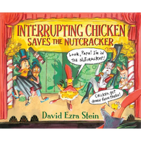 Interrupting Chicken Saves the Nutcracker - Hardcover