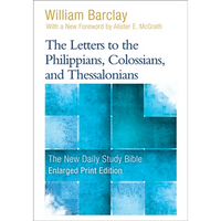 The Letters to the Philippians, Colossians, and Thessalonians - Paperback