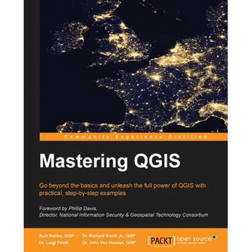 Mastering QGIS: Go beyond the basics and unleash the full power of QGIS with practical, step-by-step examples - Paperback