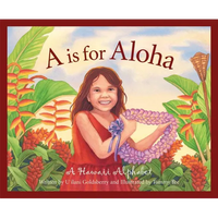 A is for Aloha: A Hawai'i Alphabet - Hardcover