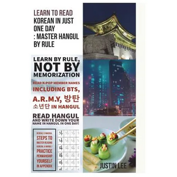 Learn to read Korean in just one day: Master Hangul by rule: Penmanship practice and names of K-POP members - Paperback