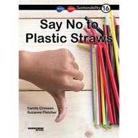 Say No to Plastic Straws: Book 16 - Paperback