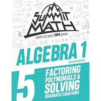 Summit Math Algebra 1 Book 5: Factoring Polynomials and Solving Quadratic Equations - Paperback