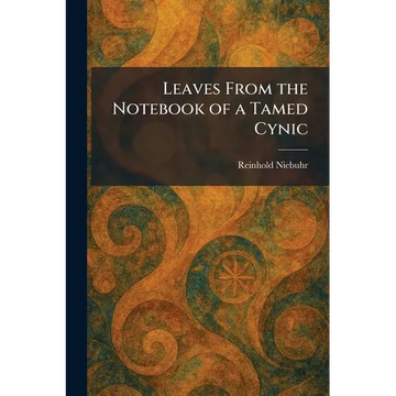 Leaves From the Notebook of a Tamed Cynic - Paperback