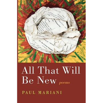 All That Will Be New: Poems - Paperback