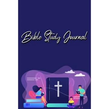 Bible Study Journal: A Christian Bible Study Workbook: A Simple Guide To Journaling Scripture Using S.O.A.P Method - Paperback