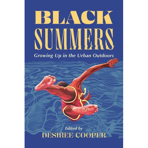 Black Summers: Growing Up in the Urban Outdoors