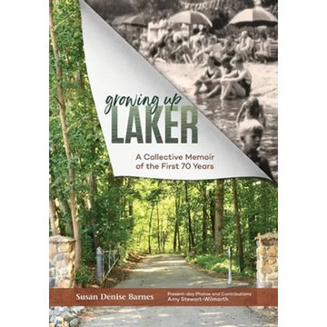 Growing Up Laker: A Collective Memoir of the First 70 Years - Paperback