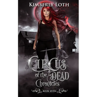 Circus of the Dead Chronicles: Book 7 - Paperback