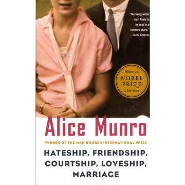 Hateship, Friendship, Courtship, Loveship, Marriage: Stories - Paperback