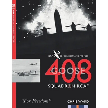 408 (Goose) Squadron RCAF: RAF Bomber Command Profiles - Paperback