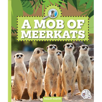 A Mob of Meerkats - Library Binding