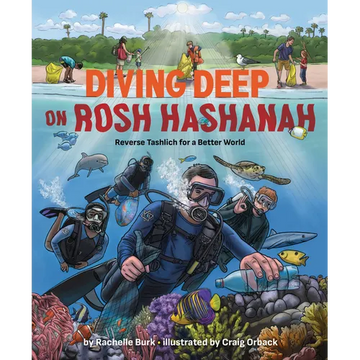 Diving Deep on Rosh Hashanah: Reverse Tashlich for a Better World - Hardcover